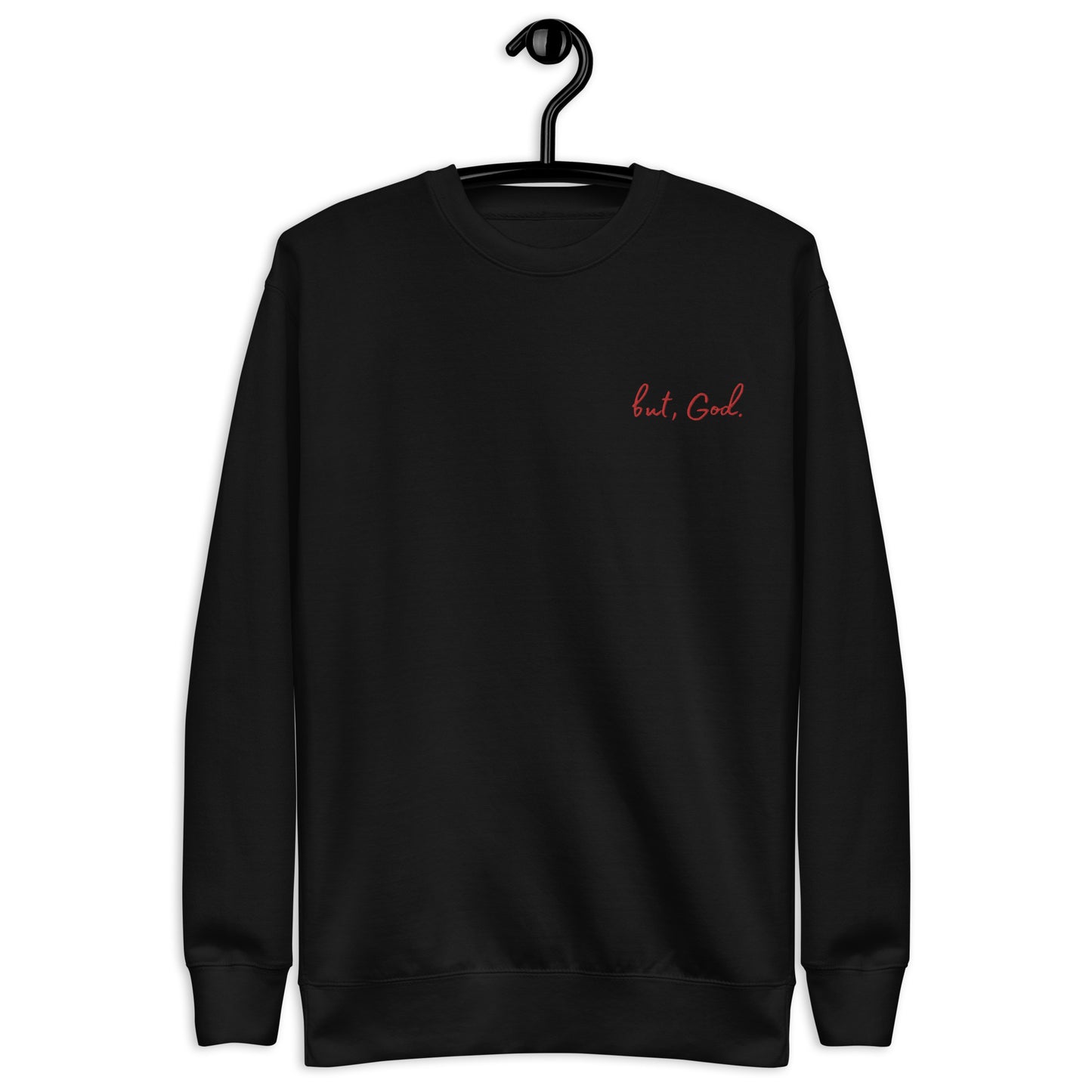 But God Unisex Premium Sweatshirt