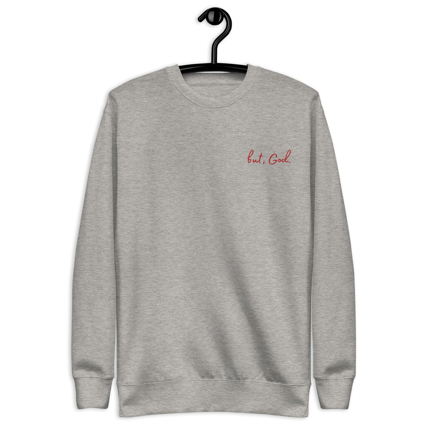 But God Unisex Premium Sweatshirt