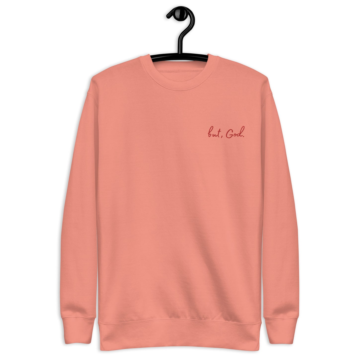 But God Unisex Premium Sweatshirt