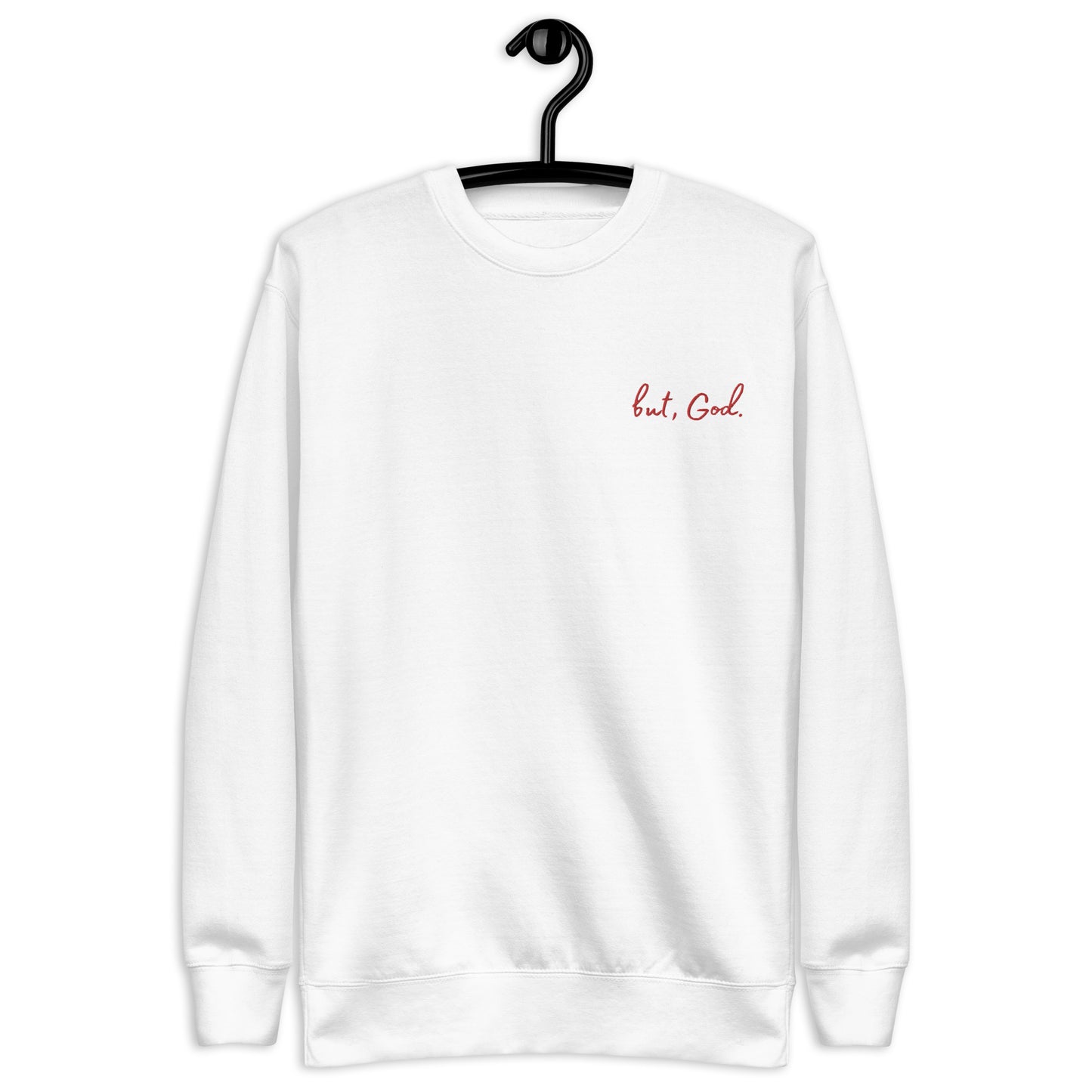 But God Unisex Premium Sweatshirt